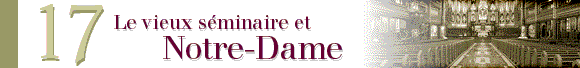 Le vieux séminaire et Notre-Dame