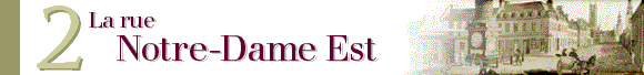 La rue Notre-Dame Est